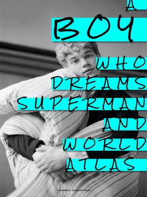 cover image of A Boy Who Dreams Superman and World Atlas